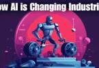 how ai is changing industries